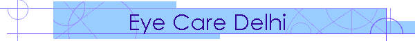 Eye Care Delhi